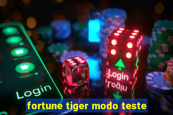 fortune tiger modo teste